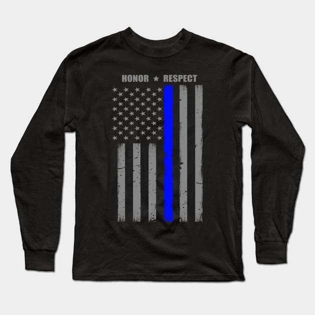 Honor Respect Thin Blue Line Flag Long Sleeve T-Shirt by bluelinemotivation